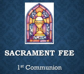 Sacrament - FIRST COMMUNION FEE