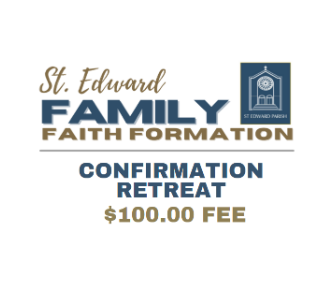 FAMILY FAITH CONFIRMATION RETREAT