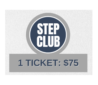 STEP CLUB ONE TICKET: $75