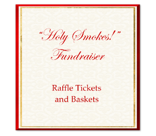 Holy Smokes Fundraiser - Raffle & Baskets