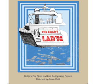 SATURDAYS, 7:30pm -  "The Shady Lady"- (Adult) -(May 7,14, 21)