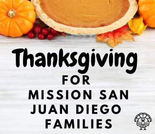 Thanksgiving For Mission San Juan Diego
