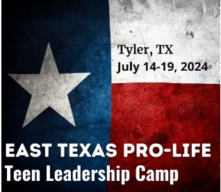 Register for the East Texas Pro-Life Teen Leadership Camp 2024
