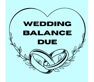*Wedding Balance Due