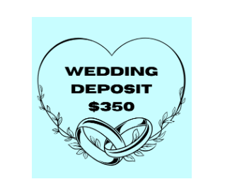 *Wedding Deposit Due