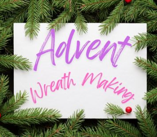 Advent Wreath Making Event