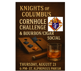 St. Alphonsus Knights of Columbus 1st Cornhole Challenge / Cigar & Bourbon Social