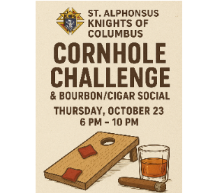 St. Alphonsus Knights of Columbus 2nd Cornhole Challenge / Cigar & Bourbon Social