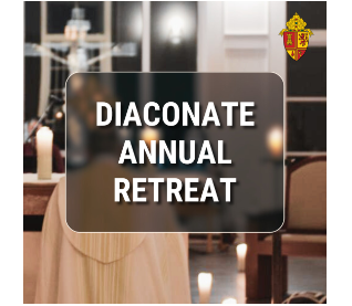 Annual Diaconate Retreat