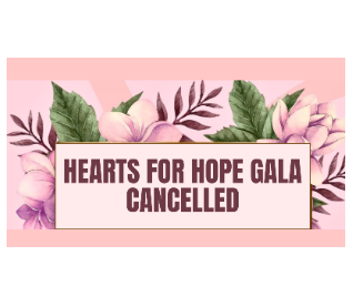 2026 Hearts for Hope Gala- cancelled