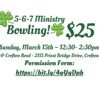 St. Patrick’s Day Bowling for our 5-6-7 Youth Ministry