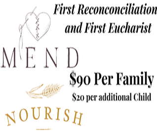 First Reconciliation (Mend)/First Eucharist (Nourish) 2025-2026
