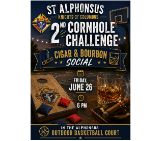 St. Alphonsus Knights of Columbus 2nd Cornhole Challenge / Cigar & Bourbon Social