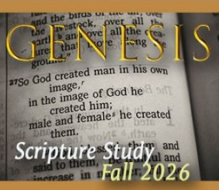 Scripture Study Fall 2026 - Genesis
