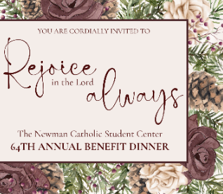 DONATIONS:  Newman 64th Benefit Dinner