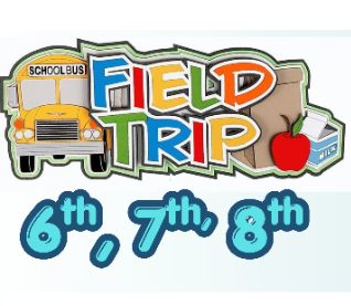 Field trip Grades 6th, 7th, 8th ($15)